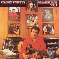 Conway Twitty - Greatest, Vol. 1
